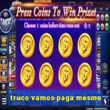 truco vamos paga mesmo